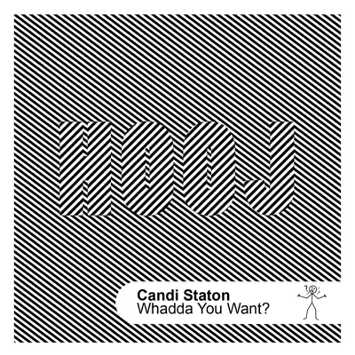Whadda You Want? - Single - Candi Staton