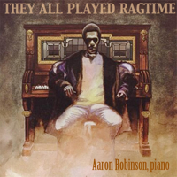 Aaron Robinson - They All Played Ragtime artwork