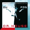 Christophe Hondelatte - Dr House