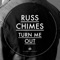 Turn Me Out - Russ Chimes lyrics