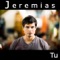 Tu - Jeremías lyrics