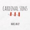 Young Guns - Cardinal Sons lyrics