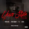 Your Style (Remix) [feat. Puff Daddy, T.I. & Ma$e] - Single album lyrics, reviews, download