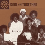 Kool and Together - Sittin’ On a Red Hot Stove