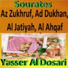 Sourates Az Zukhruf, Ad Dukhan, Al Jatiyah, Al Ahqaf (Quran - Coran - Islam)