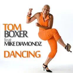 Dancing (feat. Mike Diamondz) - Single - Tom Boxer Dancing (feat. Mike Diamondz) - Single - Tom Boxer