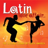 Latin Love Affair... Sizzling Sounds of South America artwork