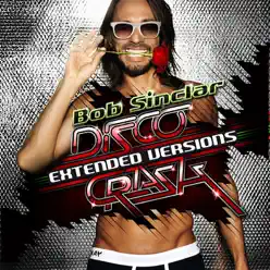 Disco Crash (Extended Versions) - Bob Sinclar