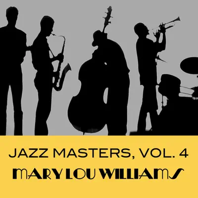 Jazz Masters, Vol. 4 - Mary Lou Williams Jazz Masters, Vol. 4 - Mary Lou Williams