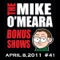 Bonus Show #41: Apr. 8, 2011 - The Mike O'Meara Show lyrics