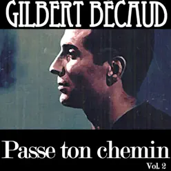 Passe ton chemin, vol. 2 - Gilbert Becaud