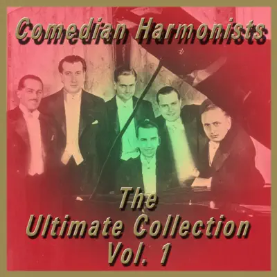 The Ultimate Collection, Vol. 1 - Comedian Harmonists