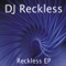 Reckless Karnage - DJ Reckless lyrics