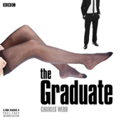 The Graduate (Dramatised) - Charles Webb