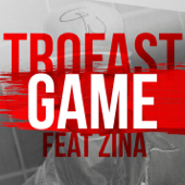 Game (feat. Zina) - Trofast