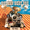 Balkan Beat Box - Hermetico