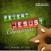 Feiert Jesus! Christmas - Gott wohnt bei uns