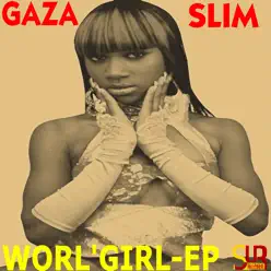 Worl'girl EP - Gaza Slim Worl'girl EP - Gaza Slim