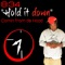 Hold It Down - 8:34 lyrics