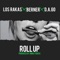 Roll Up - Nima Fadavi, Berner, Los Rakas & Dago lyrics