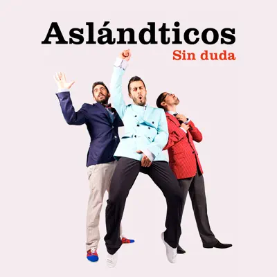 Sin Duda - Single - Los Aslandticos