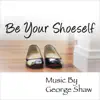 Be Your Shoeself album lyrics, reviews, download