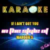 If I Ain't Got You (In the Style of Leona Lewis) [Karaoke Version] - Single album lyrics, reviews, download