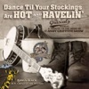 Dance Til Your Stockings Are Hot and Ravelin' artwork