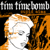 Cupid Aims - Tim Timebomb