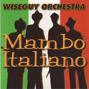 Wiseguy Orchestra - Mambo Italiano (Mozzarella Mix) - Line Dance Choreograf/in