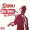 Say What - Sadhu lyrics