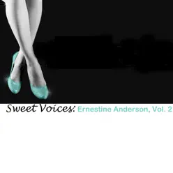 Sweet Voices: Ernestine Anderson, Vol. 2 - Ernestine Anderson Sweet Voices: Ernestine Anderson, Vol. 2 - Ernestine Anderson