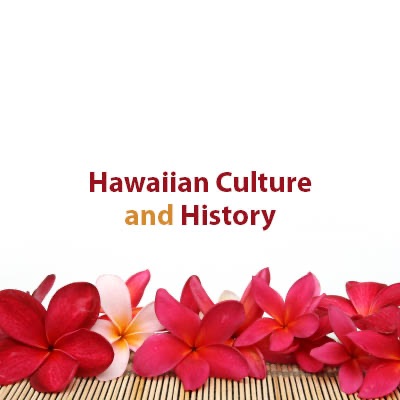 Hawaiian Culture and History