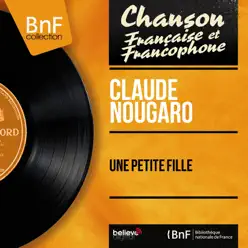 Une petite fille (feat. Michel Legrand et son orchestre) [Mono Version] - EP - Claude Nougaro
