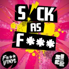 S!CK As F*** by F*** VInyl album reviews, ratings, credits