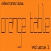 Orange Table Electronica, Vol. 1 artwork