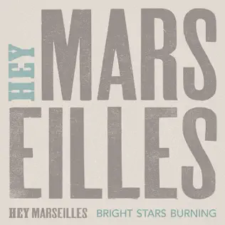 baixar álbum Hey Marseilles - Bright Stars Burning