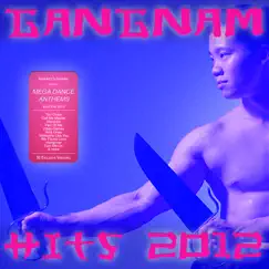 Gangnam Hits 2012 - Best of Dance, House, Electro & Techno Style by Various Artists album reviews, ratings, credits
