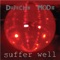 Suffer Well (Narcotic Thrust Vocal Dub) - Depeche Mode lyrics