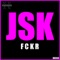 FCKR - JSK lyrics
