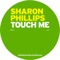 Touch Me (Tiefschwarz Club Vocal Mix) - Sharon Phillips lyrics