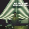 Noel Gallagher's High Flying Birds - The Death Of You And Me