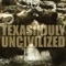 Uncivilized - Texas In July lyrics