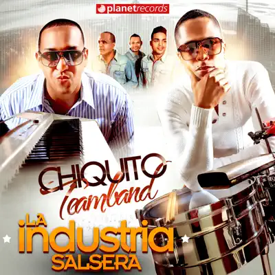 La Industria Salsera - Chiquito Team Band La Industria Salsera - Chiquito Team Band