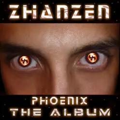 Phoenix (The Album) - Zhanzen Phoenix (The Album) - Zhanzen