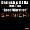 Good Vibration (D-Formation Remix) [feat. Tina] - Dariush & DJ Da lyrics