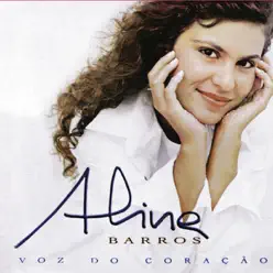 Voz do Coração - Aline Barros