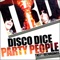 Party People (Audio Jacker Remix) - Disco Dice lyrics