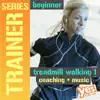 Trainer Series - Beginner Treadmill, Vol. 1 album lyrics, reviews, download