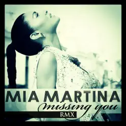 Missing You (Remix) - Single - Mia Martina Missing You (Remix) - Single - Mia Martina